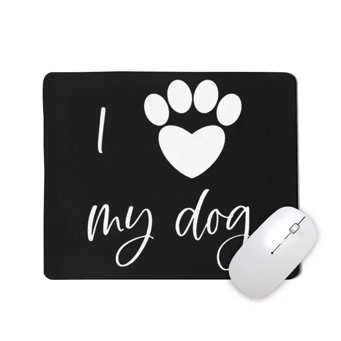 Copy Of I Paw Heart My Dog Mousepad