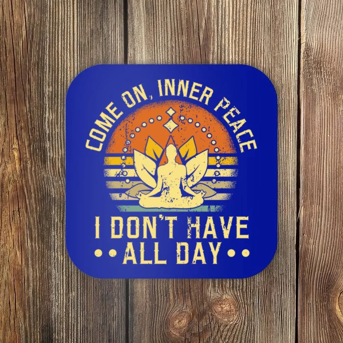 Come On Inner Peace Spiritual Yoga Meditation Gift Coaster