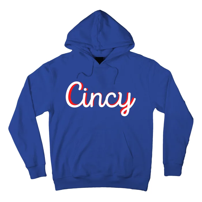 Cincinnati Ohio Is Classic Script Is Cincy City Vacation Great Gift Hoodie