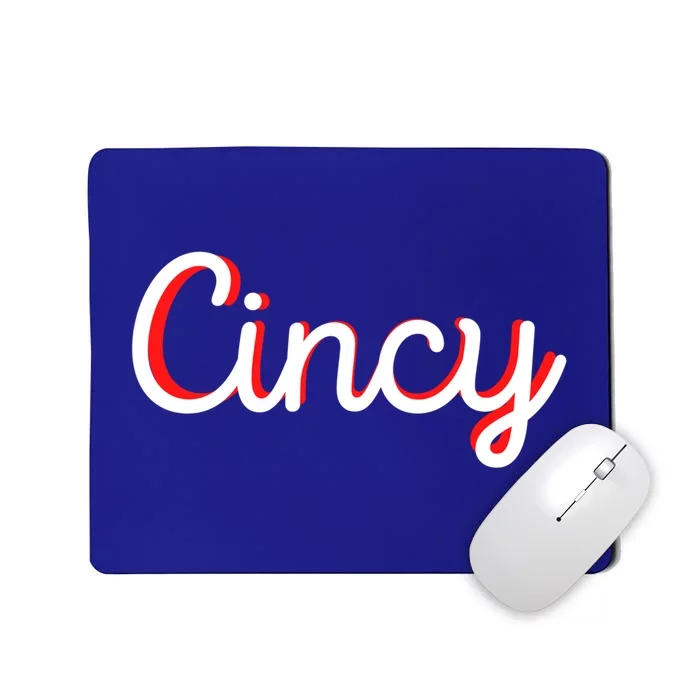 Cincinnati Ohio Is Classic Script Is Cincy City Vacation Great Gift Mousepad