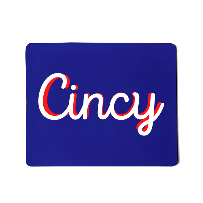 Cincinnati Ohio Is Classic Script Is Cincy City Vacation Great Gift Mousepad