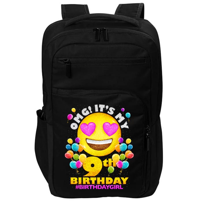 Cute OMG It's My 9th Birthday #BirthdayGirl Emoji Impact Tech Backpack