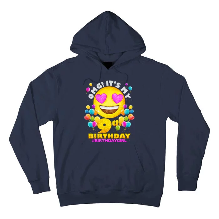 Cute OMG It's My 9th Birthday #BirthdayGirl Emoji Tall Hoodie