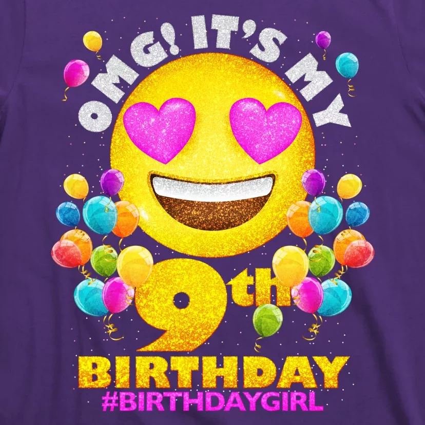 Cute OMG It's My 9th Birthday #BirthdayGirl Emoji T-Shirt