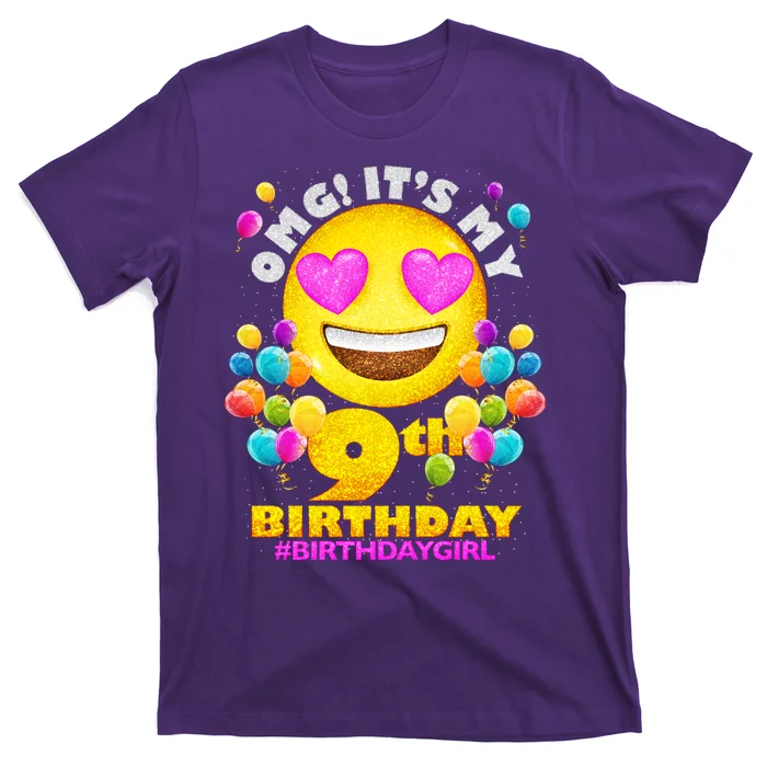 Cute OMG It's My 9th Birthday #BirthdayGirl Emoji T-Shirt