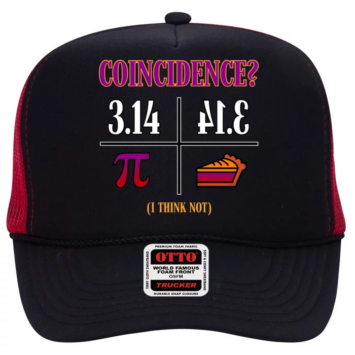 Coincidence I Think Not Pi Day Funny Pie Style High Crown Mesh Trucker Hat