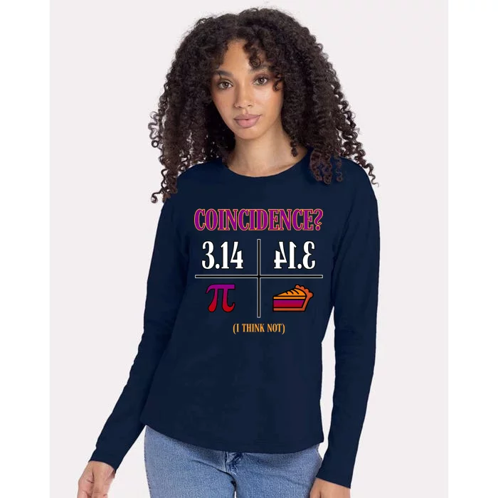 Coincidence I Think Not Pi Day Funny Pie Style Womens Cotton Relaxed Long Sleeve T-Shirt