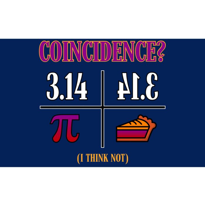 Coincidence I Think Not Pi Day Funny Pie Style Bumper Sticker