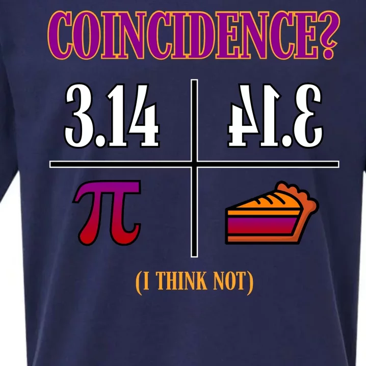 Coincidence I Think Not Pi Day Funny Pie Style Sueded Cloud Jersey T-Shirt