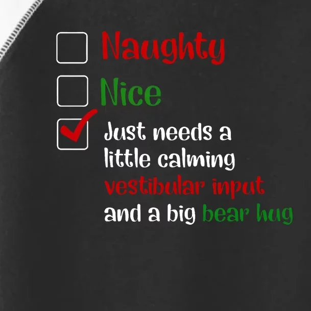 Christmas Ot Just Needs A Little Calming Vestibular Input Toddler Fine Jersey T-Shirt