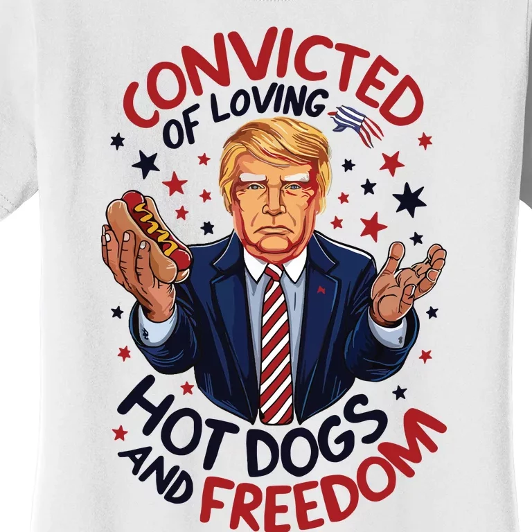 Convicted Of Loving Hot Dogs And Freedom Women's T-Shirt