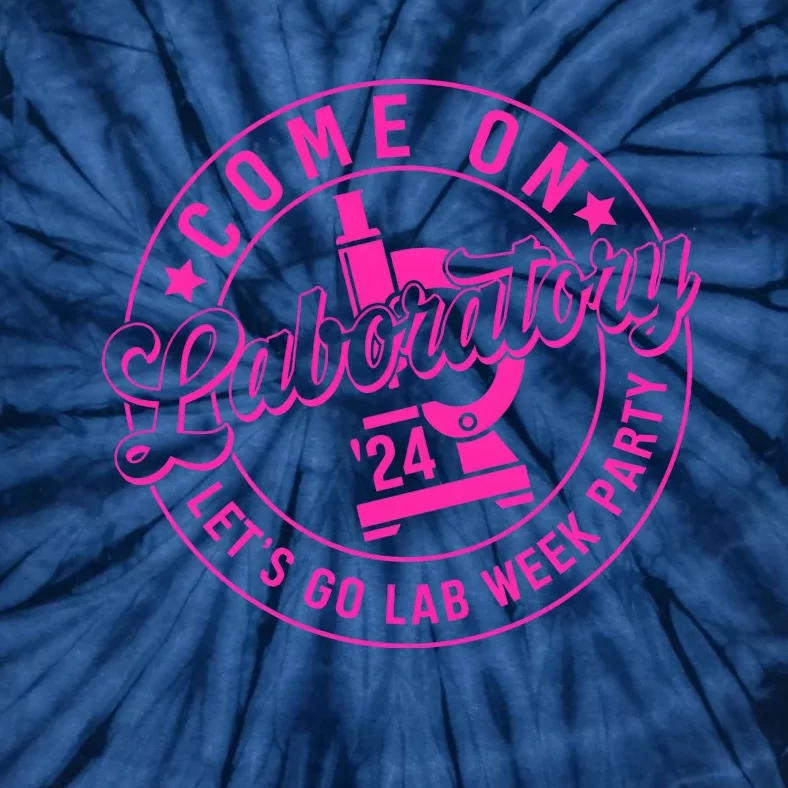 Come On Laboratory 2024 LetS Go Lab Week Party Tie-Dye T-Shirt