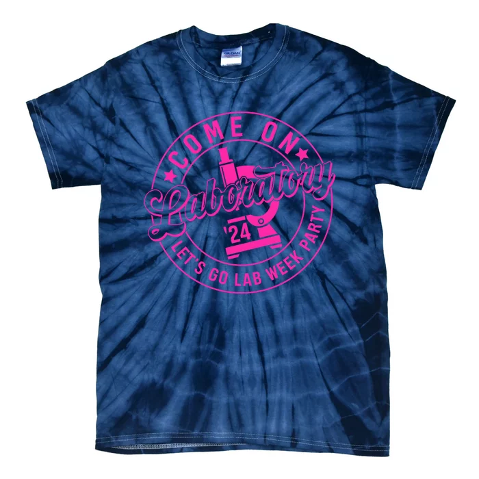 Come On Laboratory 2024 LetS Go Lab Week Party Tie-Dye T-Shirt