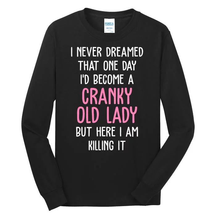 Cranky Old Lady Funny Tall Long Sleeve T-Shirt