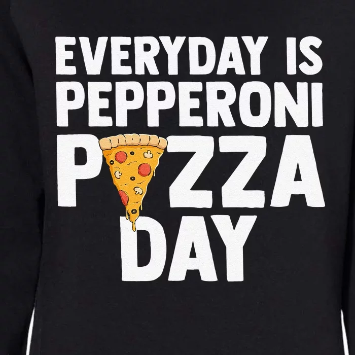 Circle of Life Funny Pizza Lover Gift Pepperoni Lovers Womens California Wash Sweatshirt