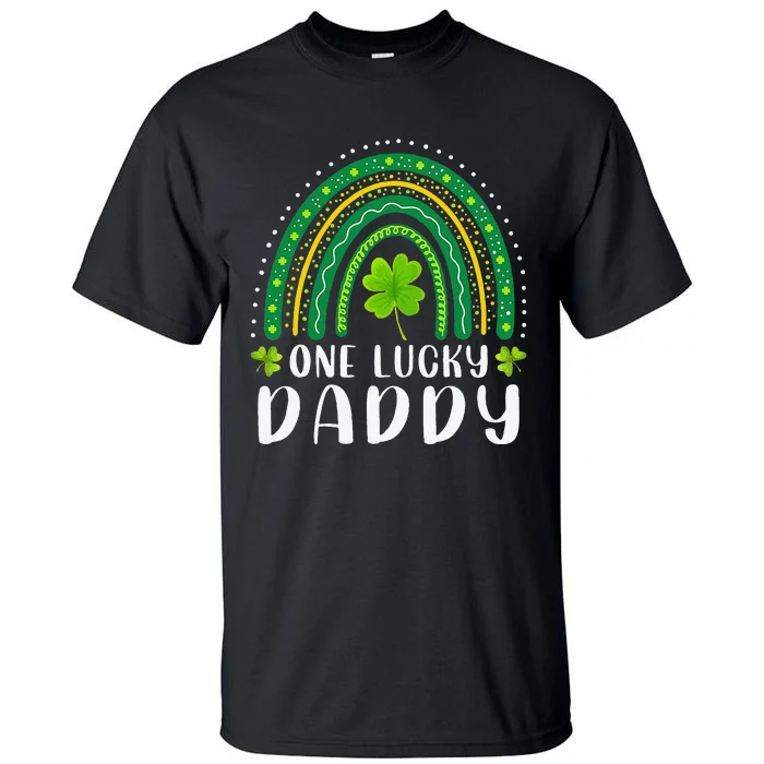 Cute One Lucky Daddy Rainbow Saint Patrick's Day Dad Father Papa Tall T-Shirt