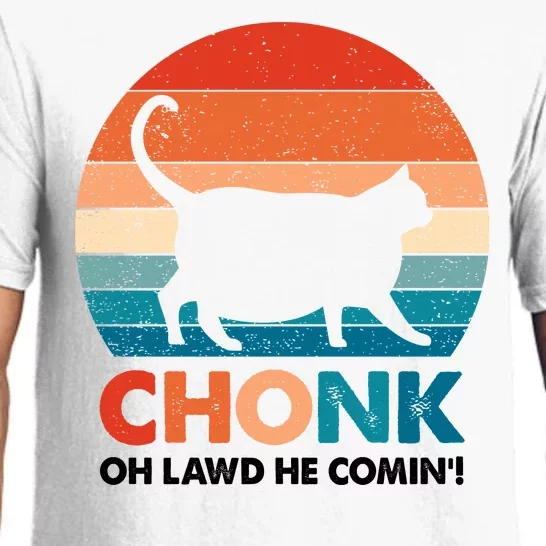 Chonk Oh Lawd He Comin Funny Fat Cat Pajama Set