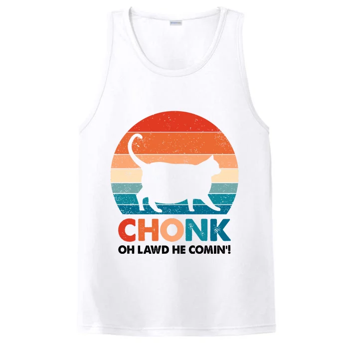 Chonk Oh Lawd He Comin Funny Fat Cat Performance Tank