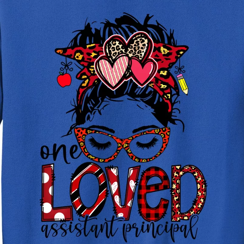 Cute One Loved Assistant Principal Messy Bun Valentine's Day Meaningful Gift Tall Sweatshirt