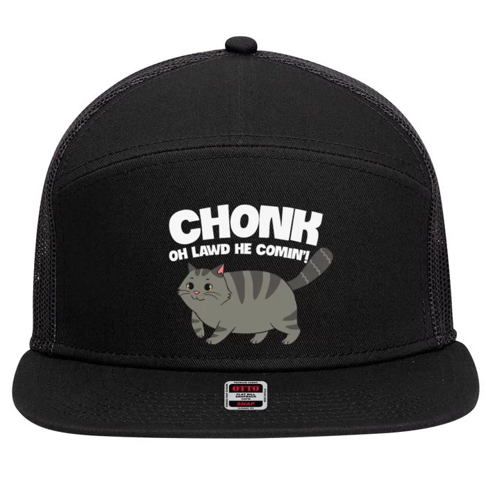 Chonk Oh Lawd He Comin' Funny Cats 7 Panel Mesh Trucker Snapback Hat