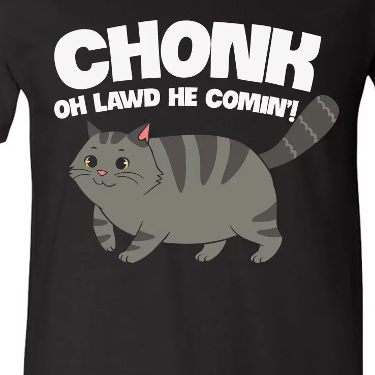 Chonk Oh Lawd He Comin' Funny Cats V-Neck T-Shirt