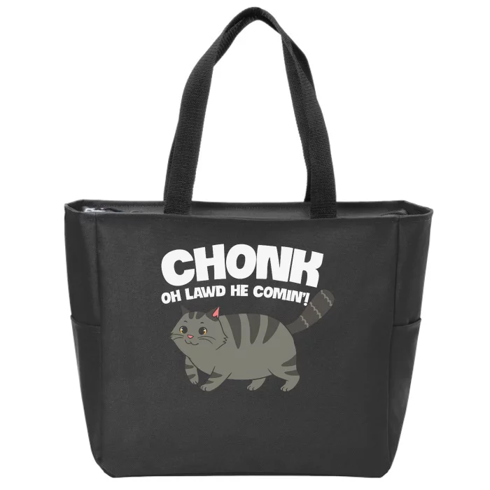 Chonk Oh Lawd He Comin' Funny Cats Zip Tote Bag