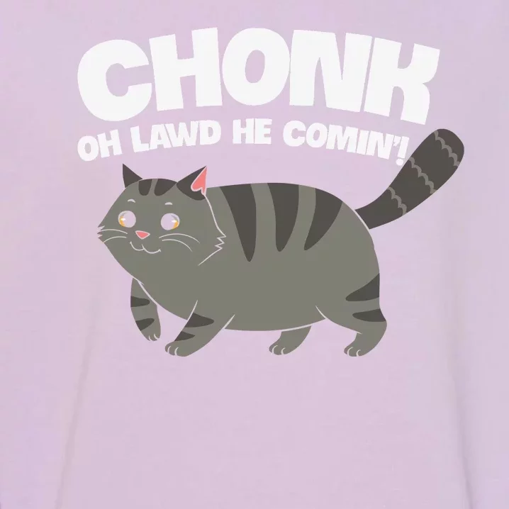 Chonk Oh Lawd He Comin' Funny Cats Garment-Dyed Sweatshirt