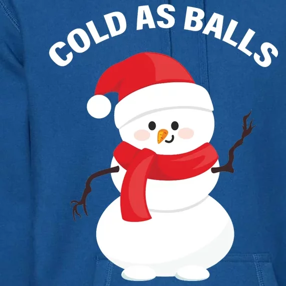 Cold As Balls Winter Snowman Premium Hoodie