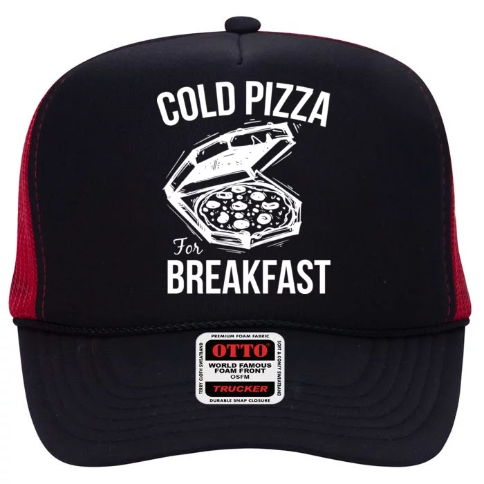 Cold Pizza For Breakfast High Crown Mesh Trucker Hat