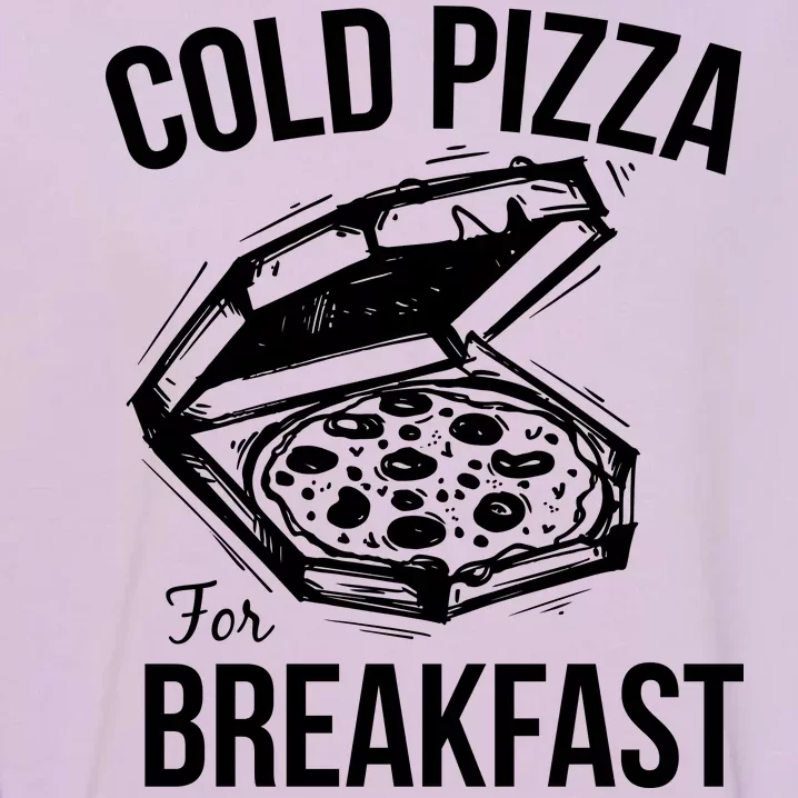 Cold Pizza For Breakfast Garment-Dyed Sweatshirt