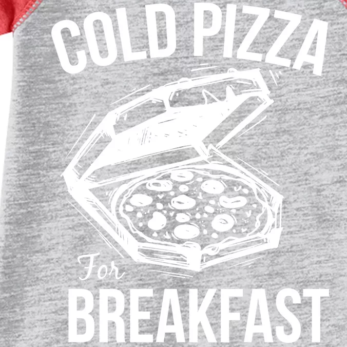 Cold Pizza For Breakfast Infant Baby Jersey Bodysuit