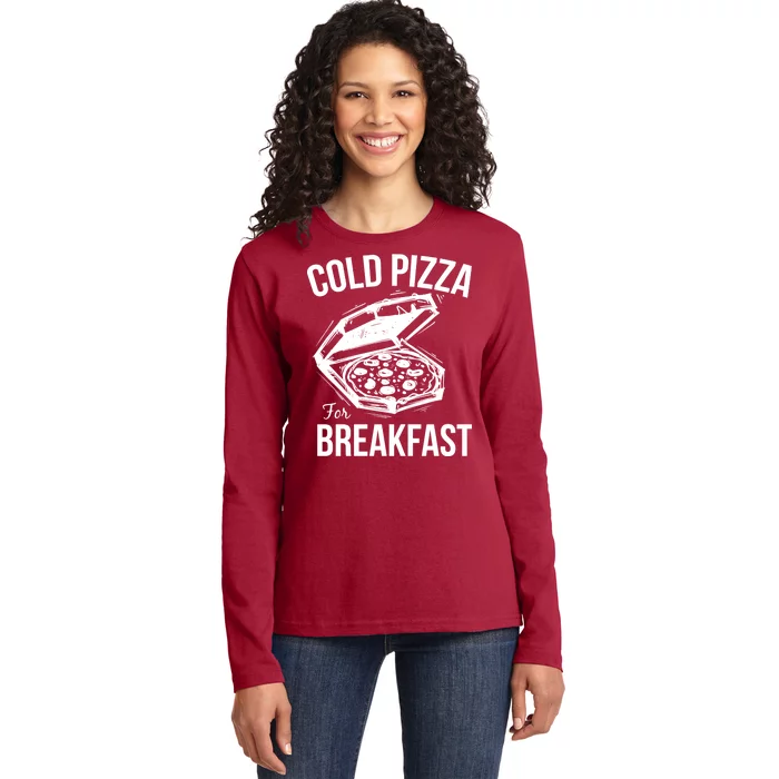 Cold Pizza For Breakfast Ladies Long Sleeve Shirt