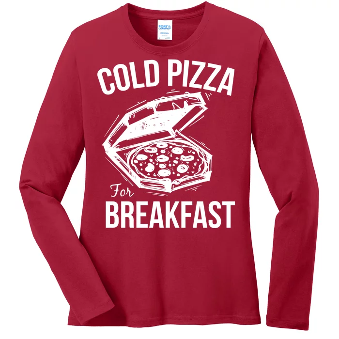 Cold Pizza For Breakfast Ladies Long Sleeve Shirt