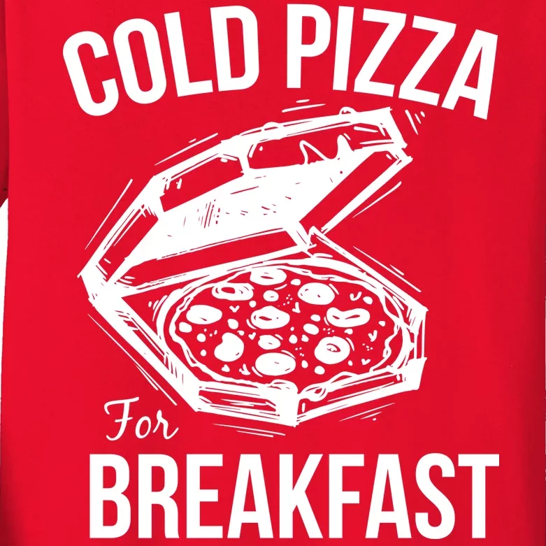 Cold Pizza For Breakfast Kids Long Sleeve Shirt