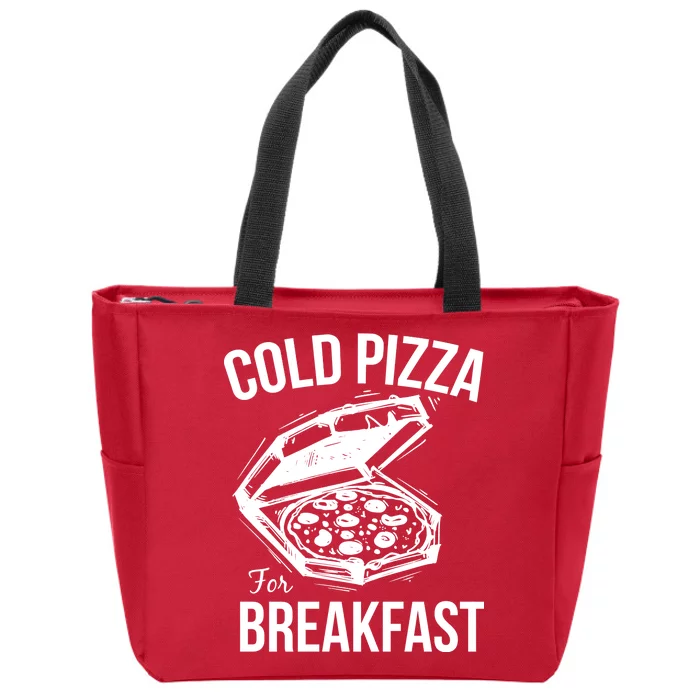 Cold Pizza For Breakfast Zip Tote Bag