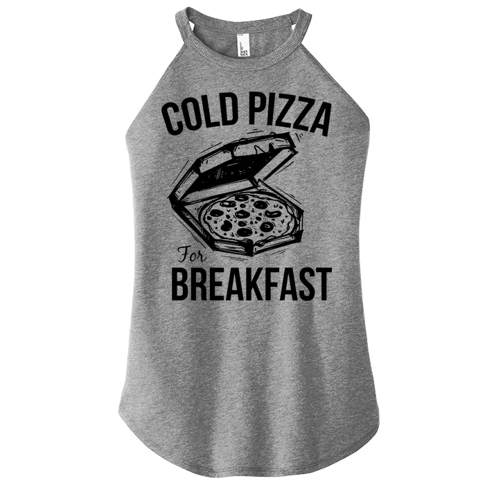 Cold Pizza For Breakfast Women’s Perfect Tri Rocker Tank