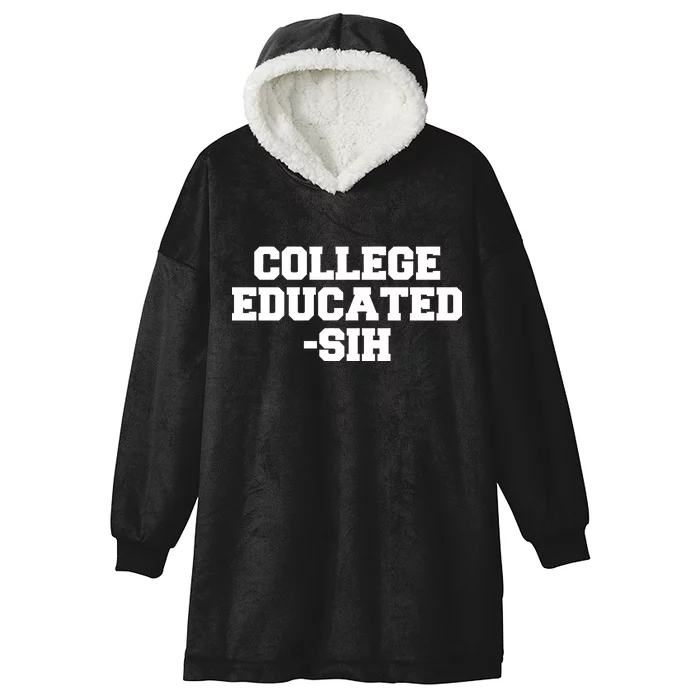 College Educated-ish Hooded Wearable Blanket