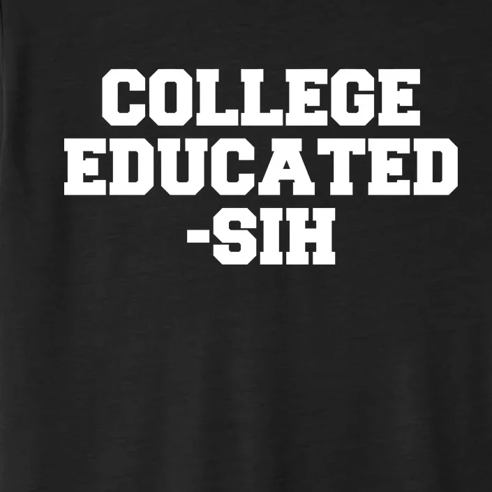 College Educated-ish ChromaSoft Performance T-Shirt