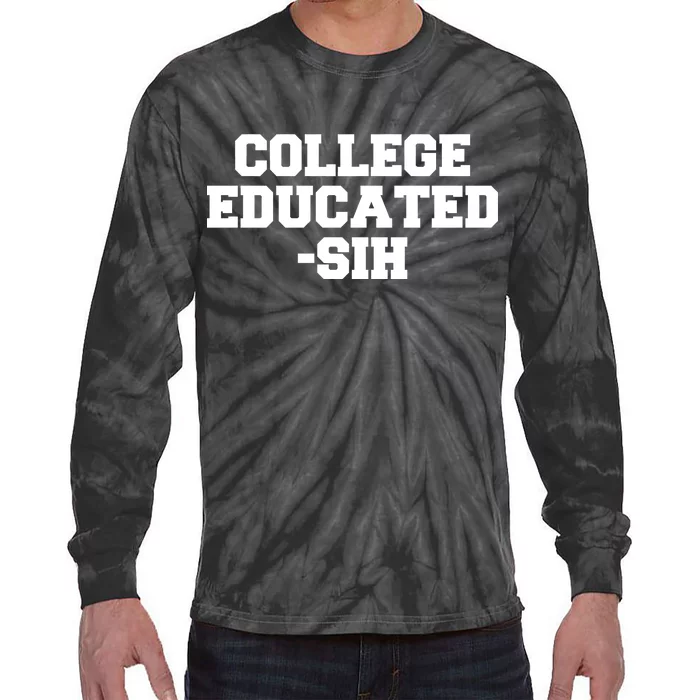 College Educated-ish Tie-Dye Long Sleeve Shirt