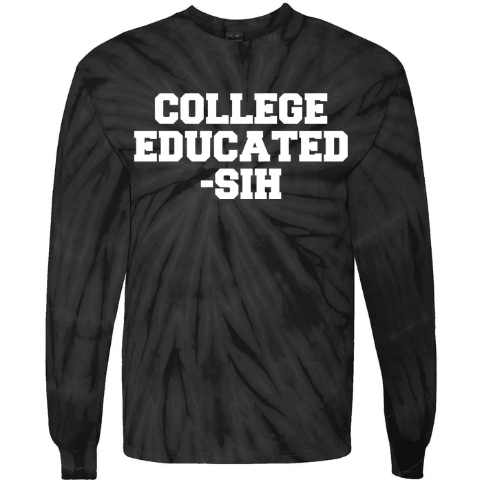 College Educated-ish Tie-Dye Long Sleeve Shirt