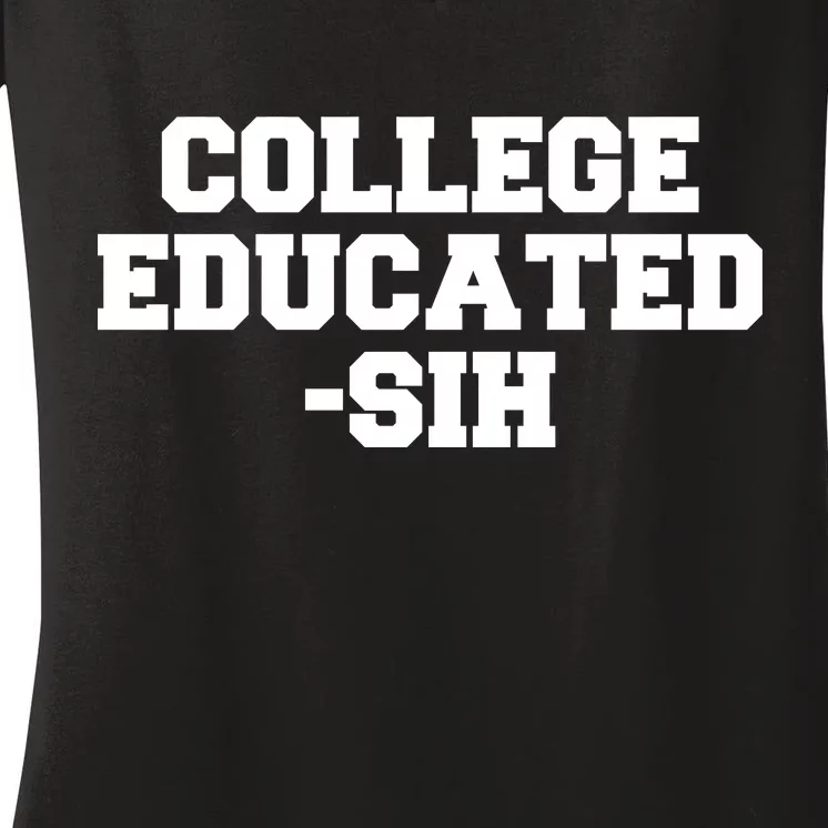 College Educated-ish Women's V-Neck T-Shirt