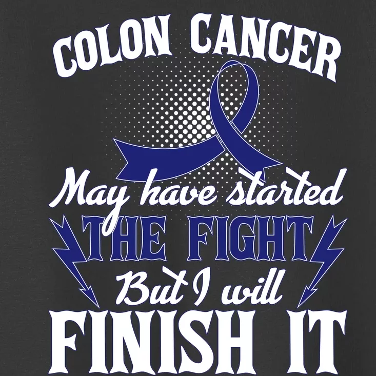 Colon Cancer Awareness Finish The Fight Toddler T-Shirt