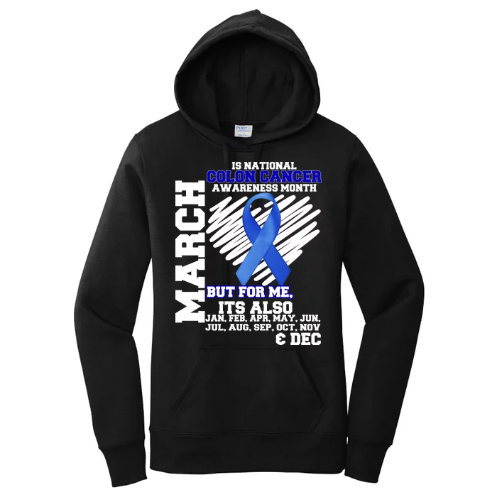 Colon Cancer Awareness Month Is Every Month Women's Pullover Hoodie