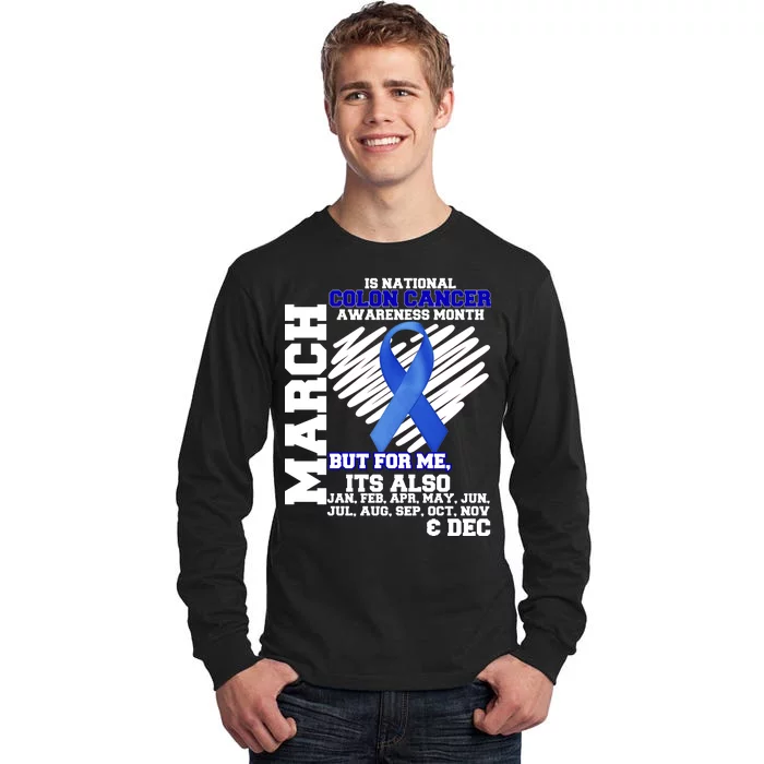 Colon Cancer Awareness Month Is Every Month Tall Long Sleeve T-Shirt