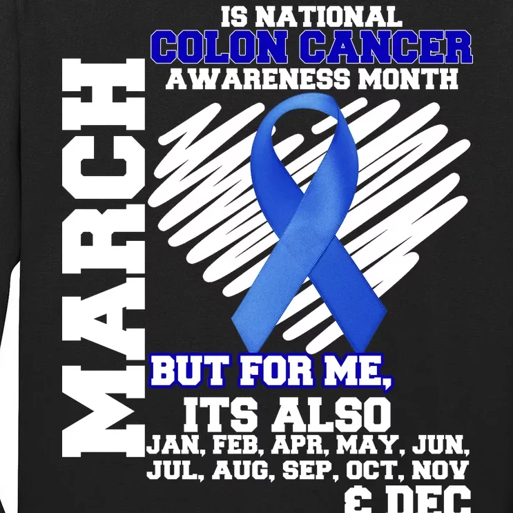 Colon Cancer Awareness Month Is Every Month Tall Long Sleeve T-Shirt