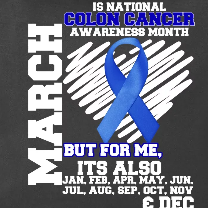 Colon Cancer Awareness Month Is Every Month Zip Tote Bag