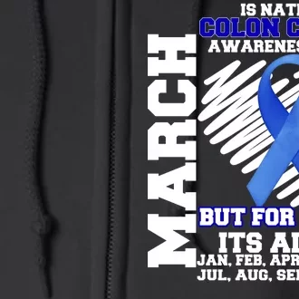 Colon Cancer Awareness Month Is Every Month Full Zip Hoodie