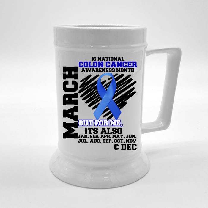 Colon Cancer Awareness Month Is Every Month Front & Back Beer Stein