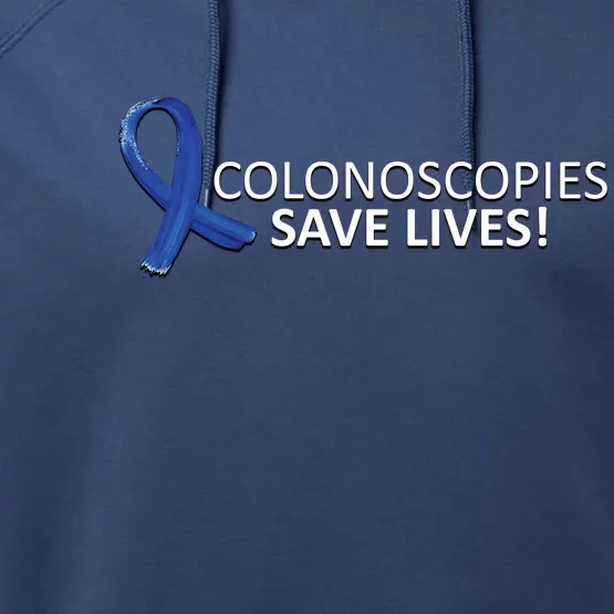 Colonoscopies Save Lives Colon Cancer Awareness Performance Fleece Hoodie