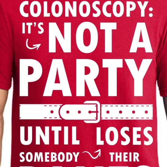 Colonoscopy Its Not A Party Until Somebody Loses Pajama Set